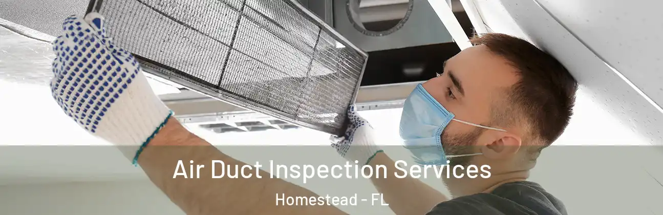  Air Duct Inspection Services Homestead - FL