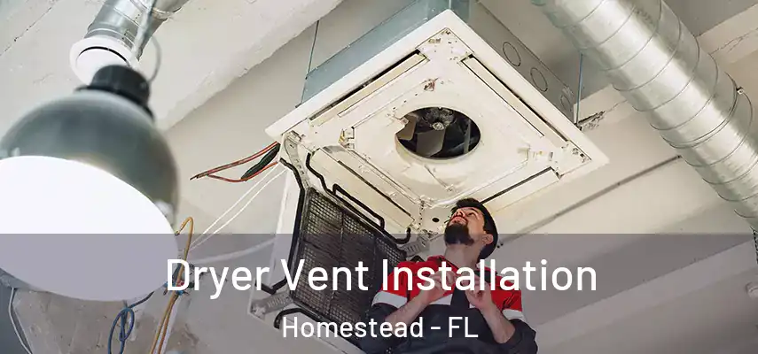  Dryer Vent Installation Homestead - FL