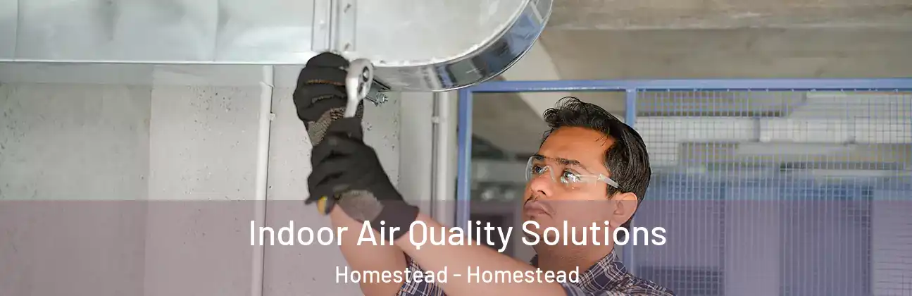  Indoor Air Quality Solutions Homestead - Homestead